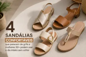 4 sandálias confortáveis que parecem de grife e mulheres 50+ podem usar o dia inteiro sem sofrer