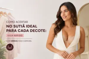 Como acertar no sutiã ideal para cada decote: guia rápido com erros mais comuns